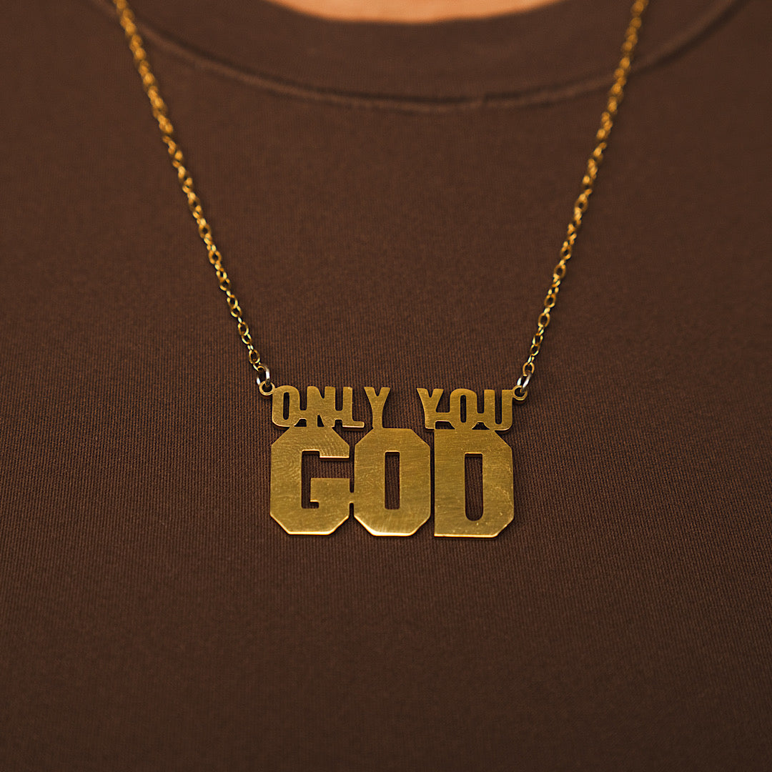Only You God